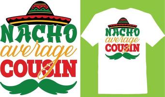 Nacho durchschnittlicher Cousin Cinco Tagest-shirt vektor