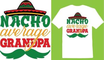 Nacho durchschnittlicher Großvater Cinco-Tagest-shirt vektor