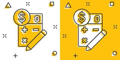Steuerzahlungssymbol im Comic-Stil. Budget Rechnung Cartoon-Vektor-Illustration auf weißem Hintergrund isoliert. Rechner mit Geschäftskonzept für Dollarmünzen und Bleistiftspritzeffekt. vektor