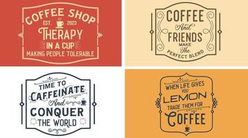 Vintage Kaffee Zeichen Vektorgrafik Design für Café. Therapie in einer Tasse, Menschen erträglich machen. Kaffee und Freunde ergeben die perfekte Mischung. Zeit, Koffein zu trinken und die Welt zu erobern. vektor