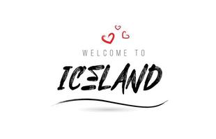 Willkommen in der isländischen Landtexttypografie mit rotem Liebesherz und schwarzem Namen vektor