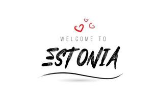 Välkommen till estland Land text typografi med röd kärlek hjärta och svart namn vektor