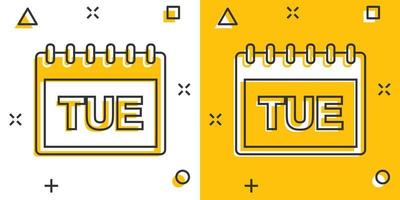 Vektor Cartoon Dienstag Kalender Seite Symbol im Comic-Stil. Kalenderzeichen-Illustrationspiktogramm. Dienstag-Agenda-Business-Splash-Effekt-Konzept.