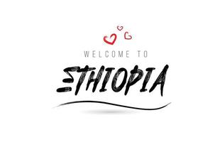 willkommen in äthiopien landtexttypografie mit rotem liebesherz und schwarzem namen vektor