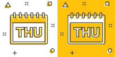 vektor tecknad serie torsdag kalender sida ikon i komisk stil. kalender tecken illustration piktogram. torsdag dagordning företag stänk effekt begrepp.