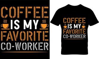 Kaffee ist mein liebster Arbeitskollege. bestes trendiges Kaffeeliebhaber-T-Shirt-Design, Kaffeeillustrations-T-Shirt-Design. vektor