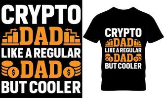 Krypto-Vater wie ein normaler Vater, aber cooler. Bitcoin-T-Shirt-Design-Vorlage. vektor