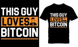 tyst drömma handla om min bitcoin. bitcoin t-shirt design mall. vektor