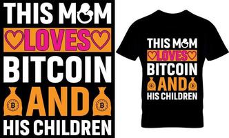 detta mamma förälskelser bitcoin och hans barn. bitcoin t-shirt design mall. vektor