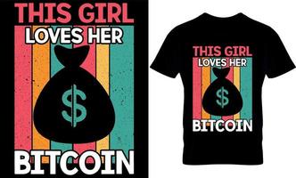 Dieses Mädchen liebt ihr Bitcoin. Bitcoin-T-Shirt-Design-Vorlage. vektor