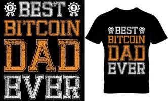 bäst bitcoin pappa någonsin. bitcoin t-shirt design mall. vektor
