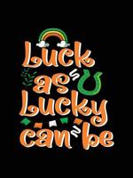 st. patrick's day typografie bunter irischer zitatvektorbeschriftungs-t-shirt-entwurf vektor