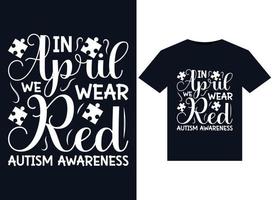 im april tragen wir rote autismusbewusstseinsillustrationen für druckfertige t-shirt-designs vektor