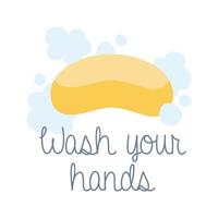 Waschen Sie Ihre Hände Kampagnenbeschriftung mit Seifenstück flach Stil vektor