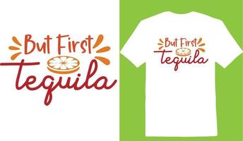 aber zuerst tequila cinco de t-shirt design vektor