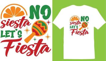 Nej siesta låter fiesta cinco de t-shirt design vektor