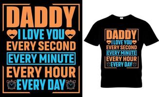 pappa jag kärlek du varje andra varje minut varje timme varje dag. fars dag t-shirt design vektor