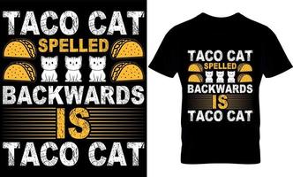 taco katt stavat bakåt är taco katt. katt t-shirt design, katter t-shirt design. vektor