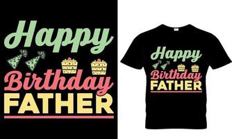 Lycklig födelsedag far. fars dag t-shirt design vektor