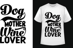 Hund Mutter Weinliebhaber typografischer T-Shirt-Vektor kostenlos vektor