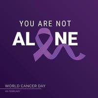 din är inte ensam band typografi. 4:e februari värld cancer dag vektor
