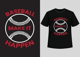 Baseball machen es möglich für Baseball-T-Shirt-Design. Baseball-T-Shirt-Design druckbare Vektorvorlage. Typografie, Vintage, Retro-Baseball-T-Shirt-Design. vektor