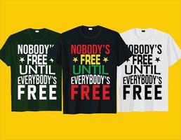 ingen' fri fram tills allas fri, afrikansk amerikan svart historia månad juni typografi t skjorta design vektor