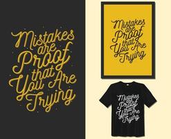 misstag är bevis den där du är påfrestande, motiverande ord typografi t-shirt design. ritad för hand text vektor