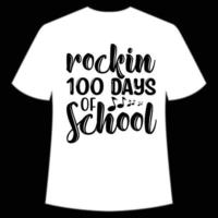 Rocking 100 Days of School T-Shirt Happy Back to School Day Shirt Druckvorlage, Typografie-Design für Kindergarten Vorschule, letzter und erster Schultag, 100 Tage Schulshirt vektor