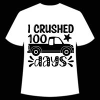 ich zerdrückte 100 tage t-shirt glücklich zurück zum schultag hemd druckvorlage, typografie design für kindergarten pre k vorschule, letzter und erster schultag, 100 tage schulhemd vektor