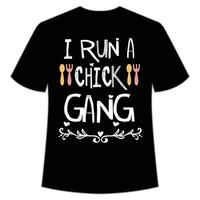 ich laufe ein chick gang shirt muttertag hemd druckvorlage, typografie design für mama mama mutter tochter oma mädchen frauen tante mama leben kind beste mama entzückendes hemd vektor