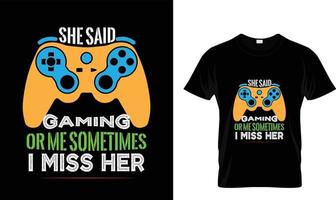 Sie sagte Gaming..T-Shirt-Design vektor