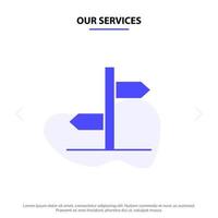unsere Dienstleistungen Richtung Logistiktafel Zeichen solide Glyphen-Symbol Webkartenvorlage vektor