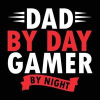Papa bei Tag Gamer bei Nacht Typografie-Videospiel-T-Shirt-Design vektor