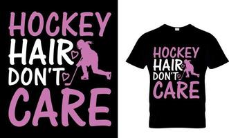 Eishockey-T-Shirt-Design-Vektorgrafik. Hockeyhaare sind egal. vektor