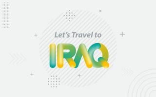 lass uns in den irak reisen. kreative typografie mit 3d-mischeffekt vektor