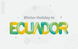 vinter- Semester i ecuador. kreativ typografi med 3d blandning effekt vektor