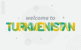 Välkommen till turkmenistan. kreativ typografi med 3d blandning effekt vektor
