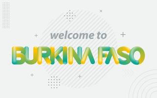 Willkommen in Burkina Faso. kreative typografie mit 3d-mischeffekt vektor