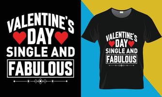 valentinstag single und fabelhaft, valentinstag t-shirt design. vektor