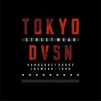 Design-Vektortypografie für T-Shirt-Streetwear-Kleidung. Tokio DVSN-Konzept. perfekt zum Bedrucken moderner T-Shirt-Designs vektor