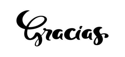 danke vektorbeschriftungstext in spanischen gracias. handgezeichneter Satz. handgeschriebene moderne Bürstenkalligrafie für Einladungs- und Grußkarten, T-Shirts, Drucke und Poster vektor