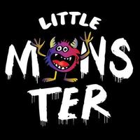 kleines Monster, Handbeschriftung. Poster für Shirt-Design. vektor
