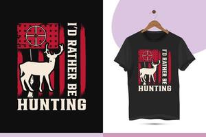 Ich würde lieber jagen - beunruhigte Designvorlage für Jagd-T-Shirts mit amerikanischer Flagge für alle Jagdliebhaber. vektorgrafik mit usa-flagge, hirsch, gewehr und zielsilhouette. vektor