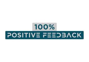 eps10 100 Prozent positives Feedback-Zeichen-Etikett, Vektorgrafik-Illustration mit fantastischer serifenloser Schriftart und blauer Farbe isoliert auf weißem Hintergrund vektor