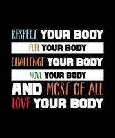 respektiere deinen Körper. Kraftstoff. Herausforderung. dich bewegen und vor allem deinen Körper lieben. vektor