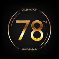78: e årsdag. sjuttioåtta år födelsedag firande baner i ljus gyllene Färg. cirkulär logotyp med elegant siffra design. vektor