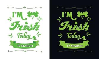 jag am irländsk i dag. helgon Patricks dag typografi, st Patricks dag typografi vektor