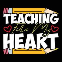 undervisning fyllningar min hjärta t-shirt vektor