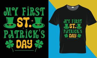 meine zuerst st. Patrick's Tag T-Shirt Design vektor